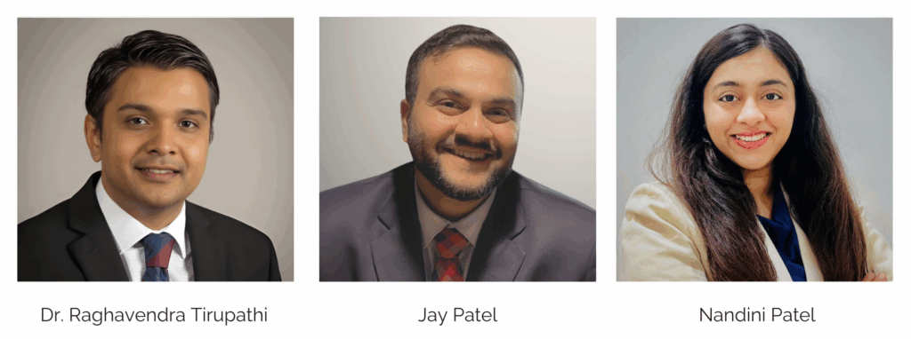 Three professional headshots side by side: a man in a suit and tie labeled Dr. Raghavendra Tirupathi, a smiling man in a suit labeled Jay Patel, and a woman in a blazer labeled Nandini Patel.